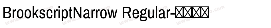 BrookscriptNarrow Regular字体转换